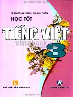 Học Tốt Tiếng Việt 3 - Quyển Một