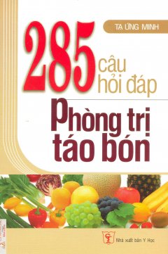 285 Câu Hỏi Đáp Phòng Trị Táo Bón