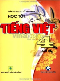 Học Tốt Tiếng Việt 4 - Quyển Một