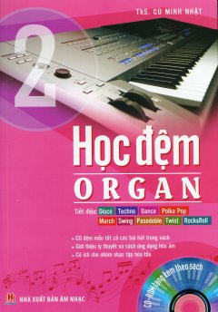 Học Đệm Organ - Tập 2 (Tặng Kèm CD)
