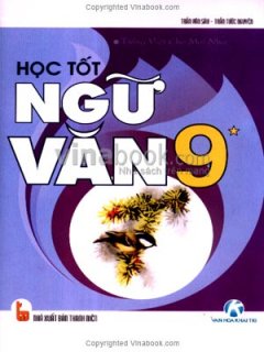 Học Tốt Ngữ Văn 9 (Tập 1)