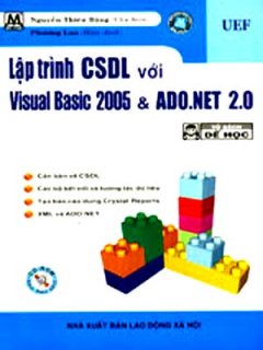 Lập Trình Cơ Sở Dữ Liệu Với Visual Basic 2005 Và ADO.Net 2.0 (Có CD Kèm Theo Sách)
