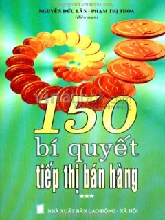 150 Bí Quyết Tiếp Thị Bán Hàng - Tập 3