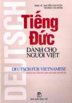Tiếng Đức Dành Cho Người Việt - Tái bản 2007