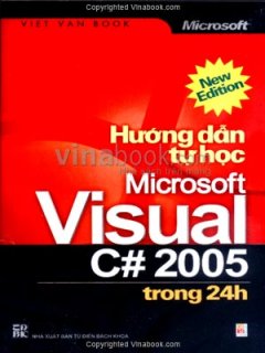 Hướng Dẫn Tự Học Microsoft Visual C# 2005 Trong 24 Giờ