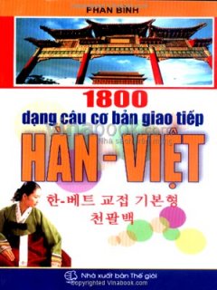 1800 Dạng Câu Cơ Bản Giao Tiếp Hàn - Việt