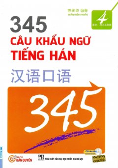 345 Câu Khẩu Ngữ Tiếng Hán - Tập 4 (Kèm 1 CD)