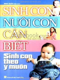 Sinh Con Nuôi Con Cần Biết - Tập 2: Sinh Con Theo Ý Muốn