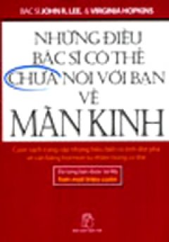 Những Điều Bác Sĩ Có Thể Chưa Nói Với Bạn Về Mãn Kinh