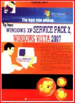 Tự học Windowp XP Service Pack 2 - Windows Vista 2007