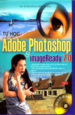 Tự học Adobe Photoshop Và ImageReady 7.0 - Tập 2 (Dùng Kèm Đĩa)