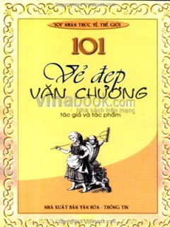 101 Vẻ Đẹp Văn Chương Việt Nam Và Thế Giới  - 101 Nhận Thức Về Thế Giới