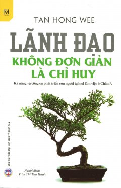 Lãnh Đạo Không Đơn Giản Là Chỉ Huy