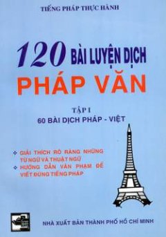 120 Bài luyện dịch Pháp văn - Tập 1