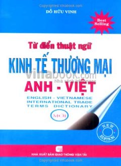 Từ Điển Thuật Ngữ Kinh Tế Thương Mại Anh - Việt