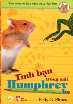 Thú Cưng Lớp Học Được Cưng Nhất Lớp - Tập 2: Tình Bạn Trong Mắt Humphrey