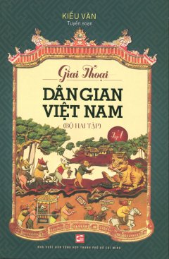 Giai Thoại Dân Gian Việt Nam - Tập 1