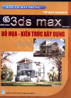 3DS Max - Đồ Hoạ - Kiến Trúc Xây Dựng