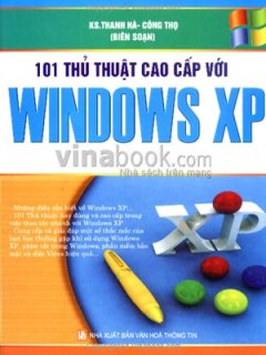 101 Thủ Thuật Cao Cấp Với Windows XP