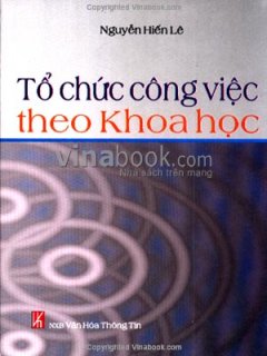 Tổ Chức Công Việc Theo Khoa Học - Tái bản 03/03/2003