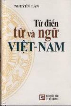 Từ điển từ và ngữ Việt Nam - Tái bản 2000