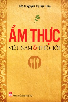 Ẩm Thực Việt Nam & Thế Giới