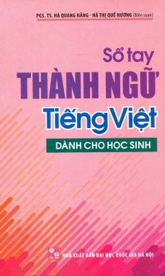 Sổ Tay Thành Ngữ Tiếng Việt Dành Cho Học Sinh