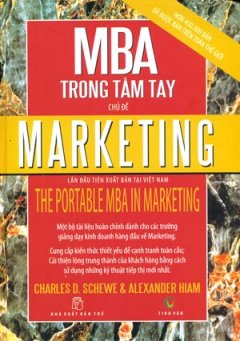 MBA Trong Tầm Tay - Chủ Đề Marketing (Tái Bản Lần Thứ Nhất Có Cập Nhật Và Chỉnh Sửa)