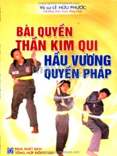 Bài Quyền Thần Kim Qui - Hầu Vương Quyền Pháp