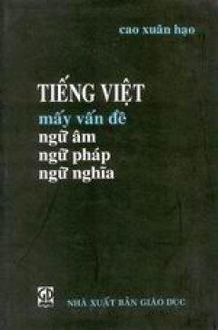 Tiếng Việt- mấy vấn đề ngữ âm-ngữ pháp- ngữ nghĩa