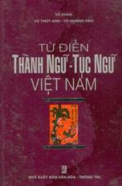 Từ Điển Thành ngữ - Tục ngữ Việt nam - Tái bản 2000