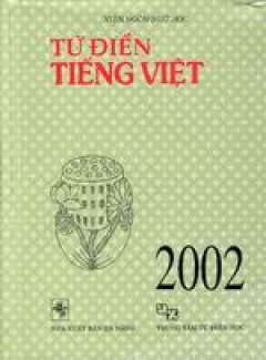 Từ điển Tiếng Việt 2002 - Tái bản 2002