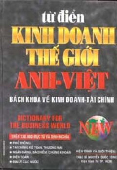 Từ điển kinh doanh thế giới Anh-Việt (bách khoa về kinh doanh, tài chính)