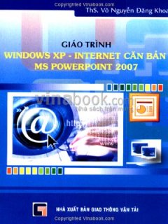 Giáo Trình Windows XP - Internet Căn Bản MS PowerPoint 2007