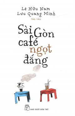 Sài Gòn Cafe Ngọt Đắng