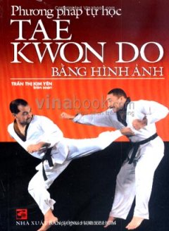 Phương Pháp Tự Học Taekwondo Bằng Hình Ảnh