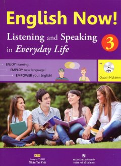 English Now! Listening And Speaking In Everyday Life 3 (Kèm 1 CD)
