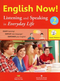 English Now! Listening And Speaking In Everyday Life 2 (Kèm 1 CD)