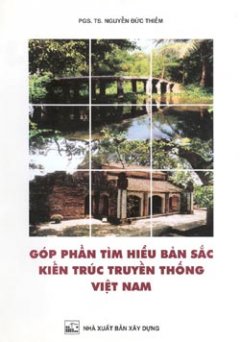 Góp phần tìm hiểu bản sắc kiến trúc truyền thống Việt Nam