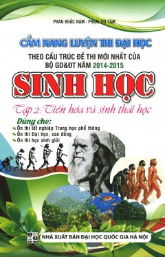 Cẩm Nang Luyện Thi Đại Học Sinh Học - Tập 2: Tiến Hóa Và Sinh Thái Học