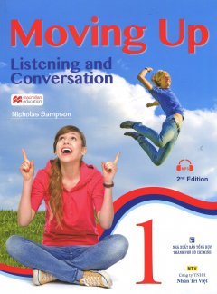 Moving Up Listening And Conversation 1 (Kèm 1 CD)