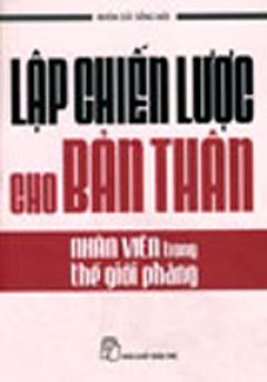 Lập Chiến Lược Cho Bản Thân - Tái bản 04/08/2008