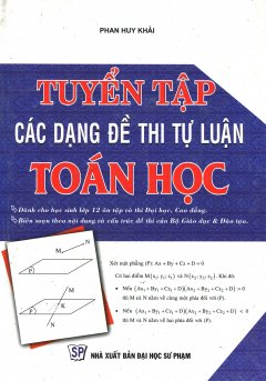 Tuyển Tập Các Dạng Đề Thi Tự Luận Toán Học