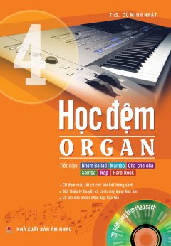 Học Đệm Organ - Tập 4 (Tặng Kèm CD)
