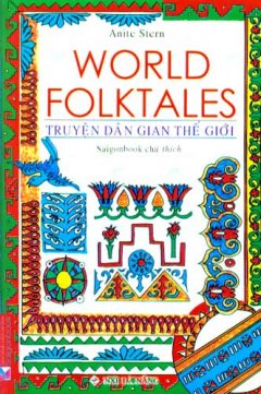 World Folktales - Truyện Dân Gian Thế Giới (Anh Ngữ)