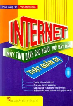 Internet Thật Giản Dị! - Máy Tính Dành Cho Người Mới Bắt Đầu