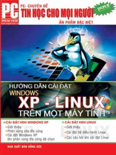 Tin Học Cho Mọi Người - Hướng Dẫn Cài Đặt Windows XP-Linux Trên Một Máy Tính