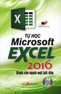 Tự Học Microsoft Excel 2016 (Kèm 1 CD)