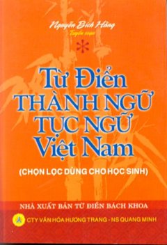 Từ Điển Thành Ngữ Tục Ngữ Việt Nam - Tái bản 06/07/2007