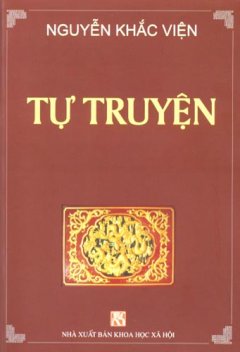 Nguyễn Khắc Viện - Tự Truyện (Bìa Cứng )